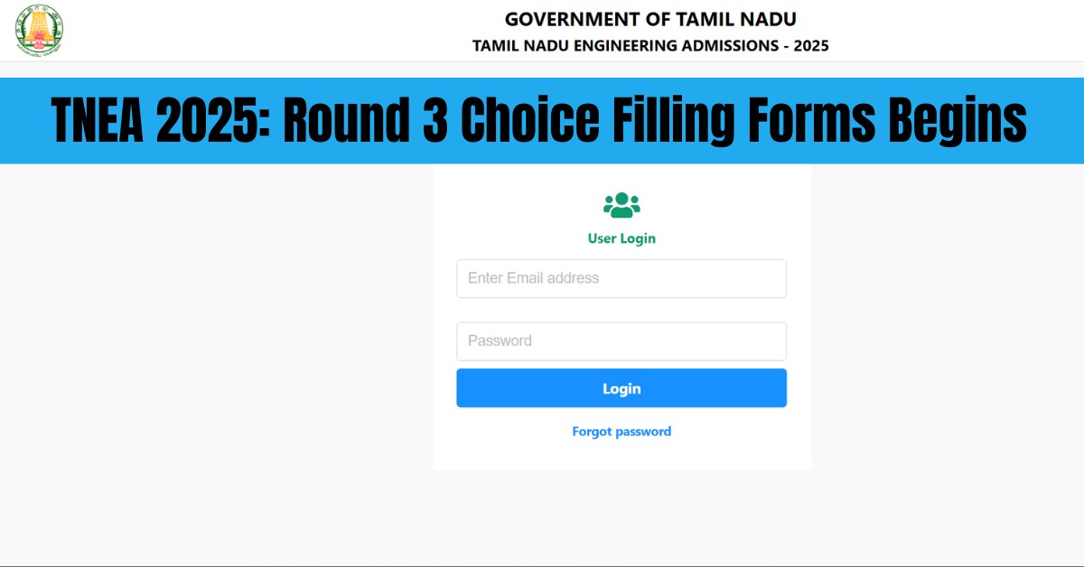 TNEA 2025: Round 3 Choice Filling Forms Begins at tneaonline.org; Direct Link Here